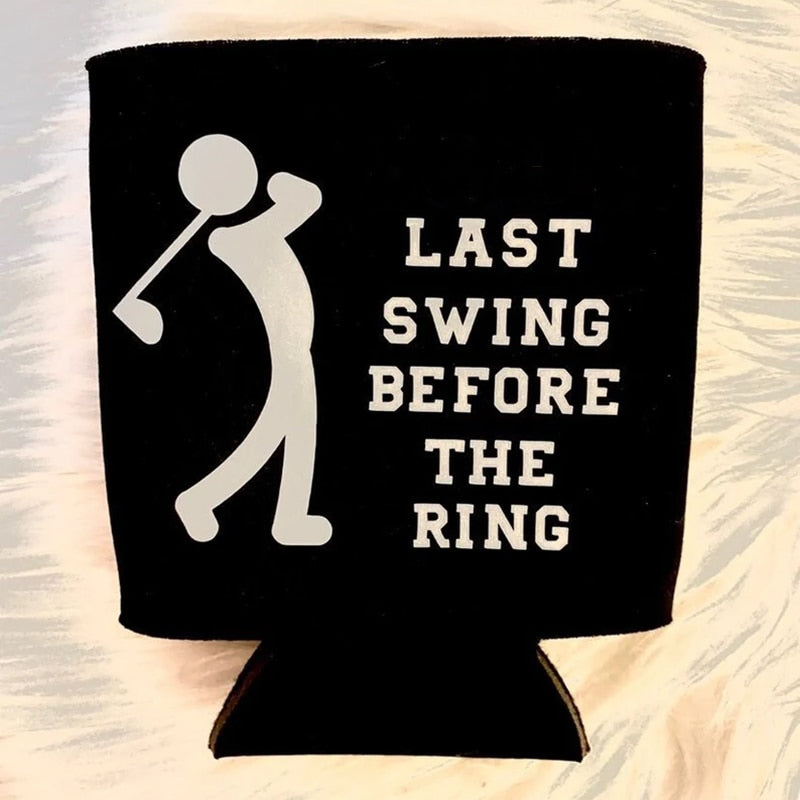 Last Swing Before The Ring Koozie